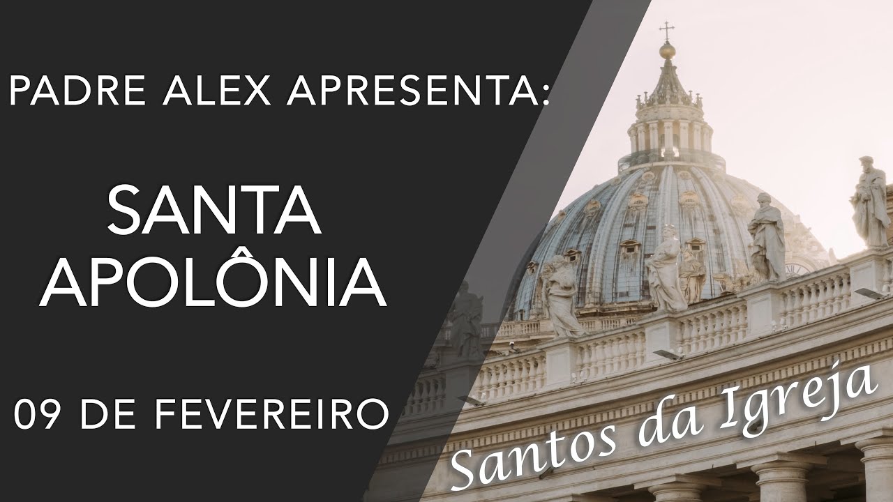 Santa Apolônia - (09/02)