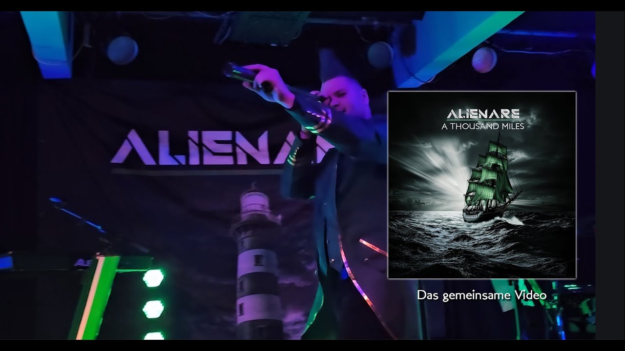 ALIENARE - A Thousand Miles (Das gemeinsame Video)