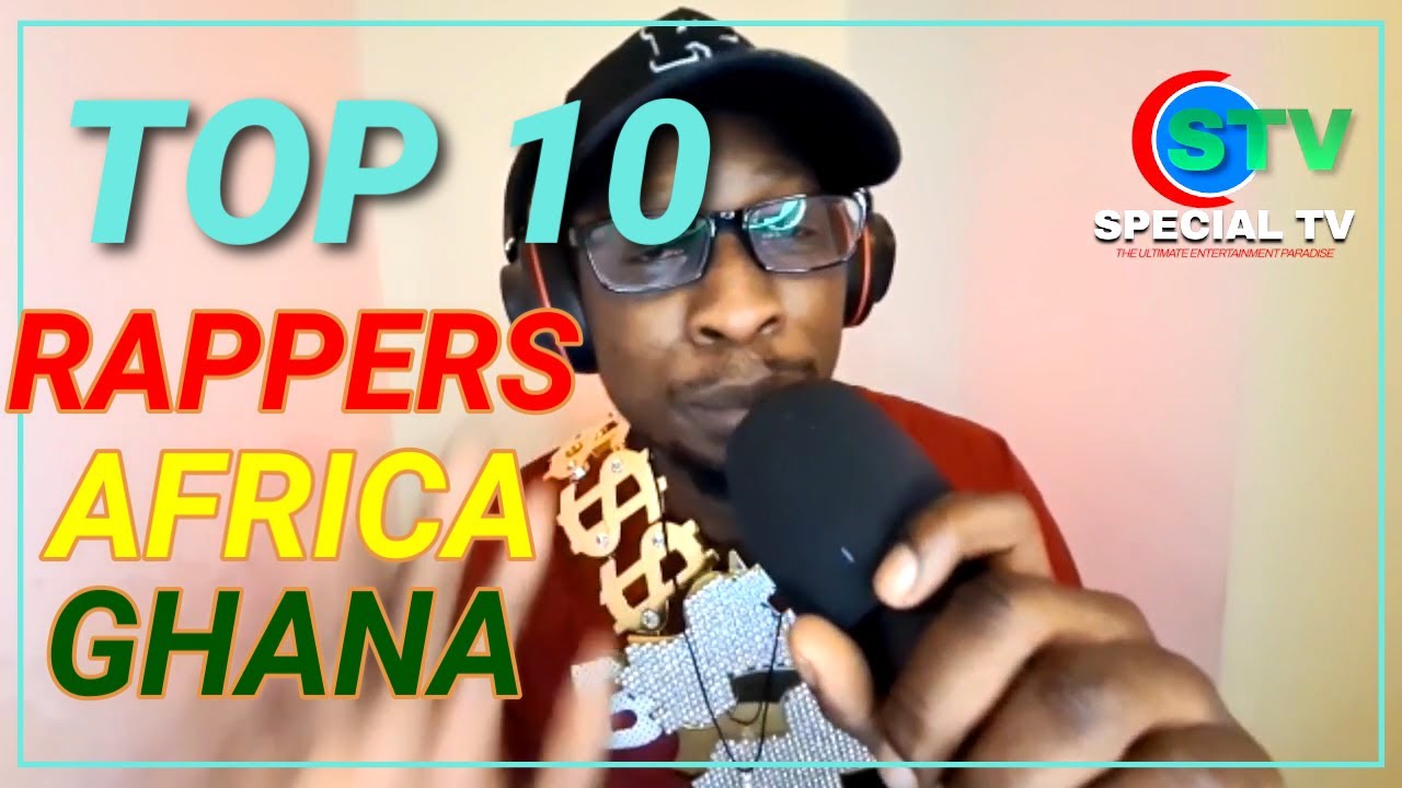 Top 10 best Rappers in Ghana West Africa
