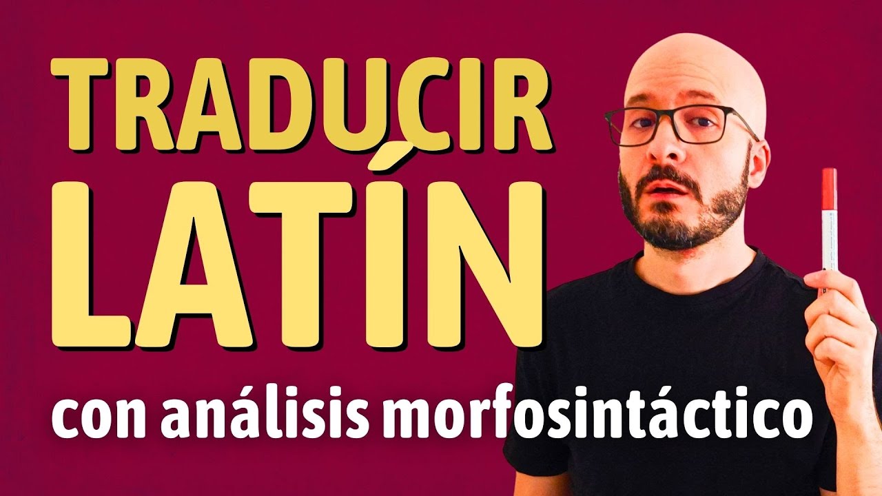 Paso a paso: CÓMO TRADUCIR LATÍN (con análisis morfosintáctico)