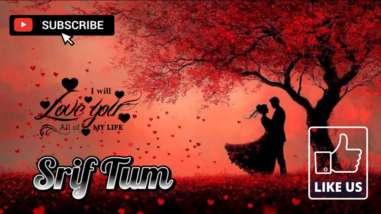 Sirf Tum❤️ | Love Story Song | Dreamy Romantic Vibes for special one❤️