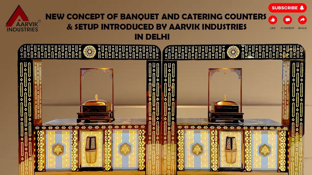 NEW CONCEPT OF BANQUET AND CATERING COUNTERS & SETUP INTRODUCED BY AARVIK INDUSTRIES IN DELHI