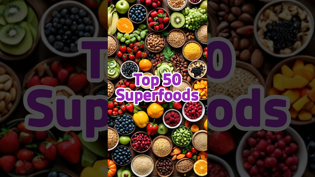 Top 50 Superfoods in the World #top50 #superfood