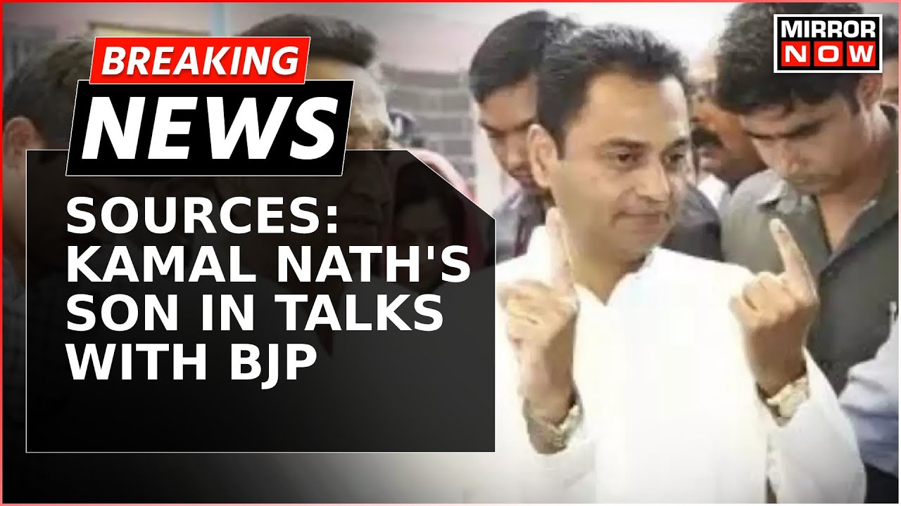 Breaking News | Kamal Nath's Son In Talks With BJP, Nakul Nath Likely To Join BJP' | English News