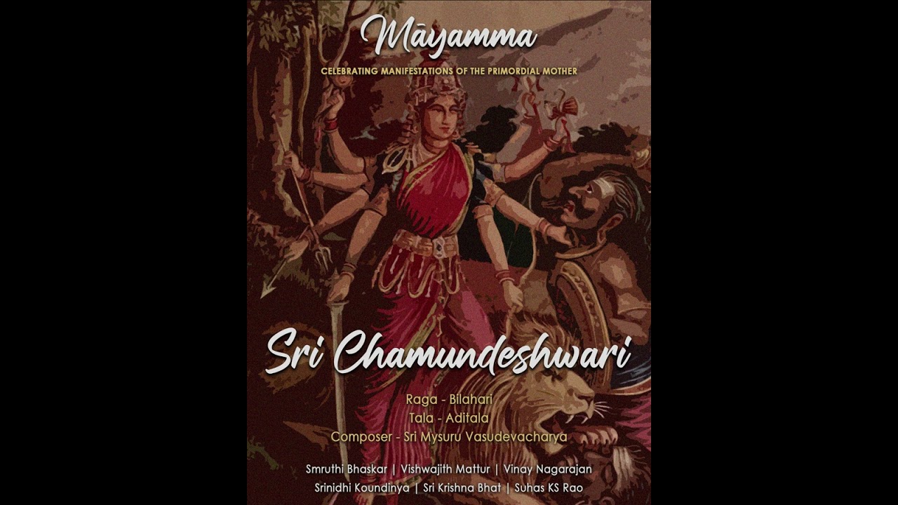 SHRI CHAMUNDESHWARI | MĀYAMMA | SMRUTHI BHASKAR | SRI MYSURU VASUDEVACHARYA