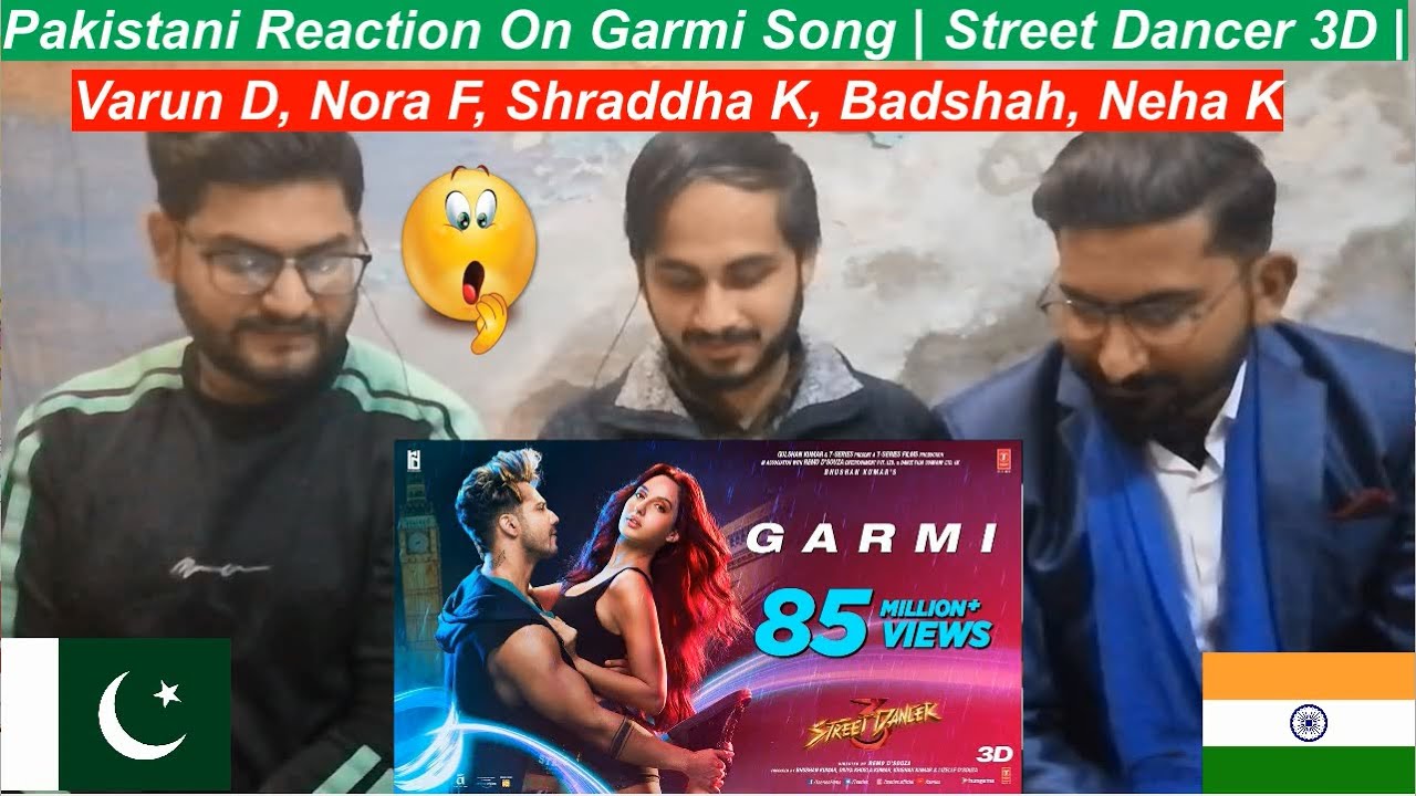 Pakistani Reaction On Garmi Song | Street Dancer 3D | Varun D, Nora F, Shraddha K, Badshah, Neha K |