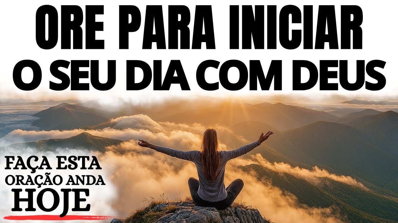 A VERDADEIRA Oração da Manhã para um NOVO COMEÇO com DEUS