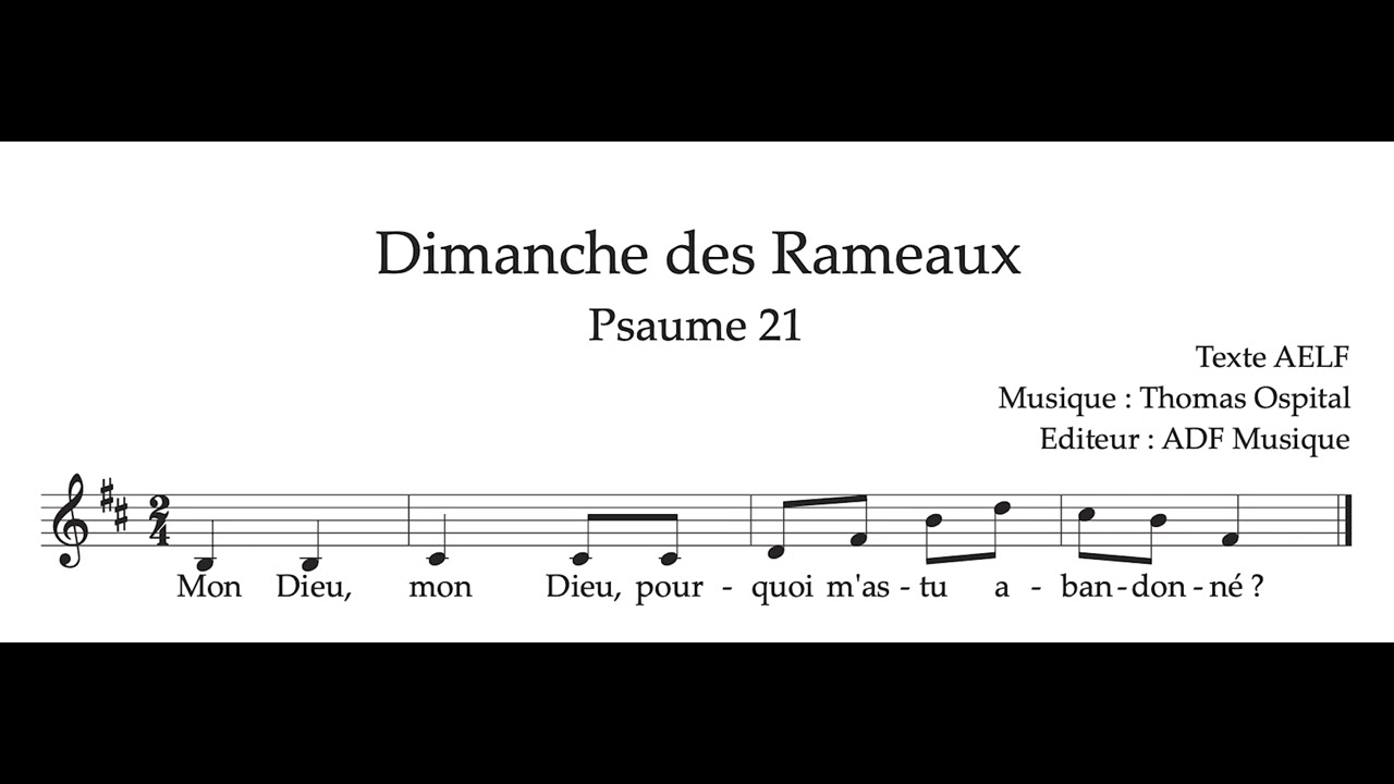 Ps. 21 - Mon Dieu, mon Dieu, pourquoi m'as-tu abandonné ? - Dimanche des Rameaux - Thomas Ospital
