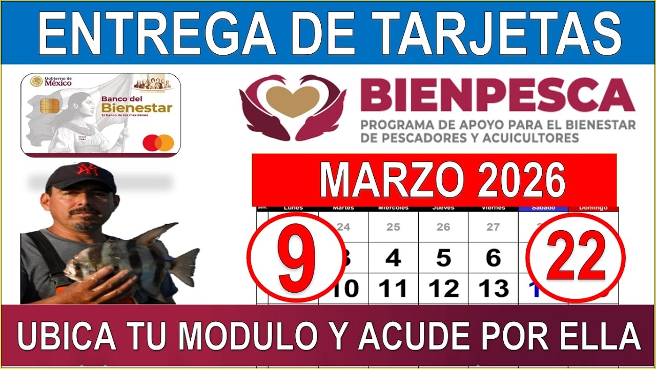 💳 Entrega Tarjetas 🐟 Beneficiarios BIENPESCA 📆 del 9 al 22 MARZO  2026 l Que no se te pase