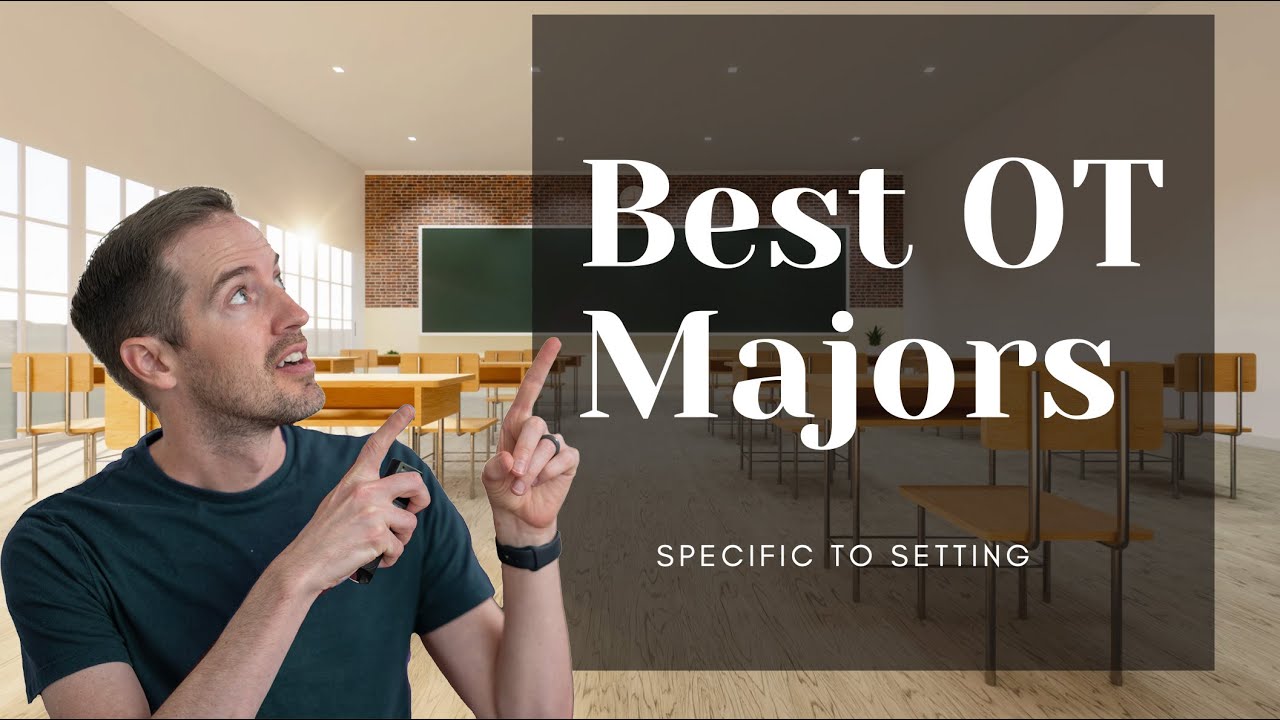 The best Major for occupational therapy school