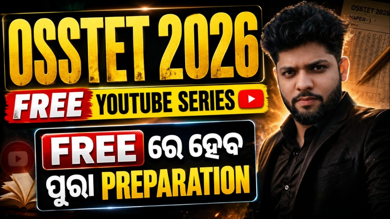 OSSTET 2026 Free YouTube Series | Complete Preparation FREE ରେ | Full Course, PYQ & Mock Test