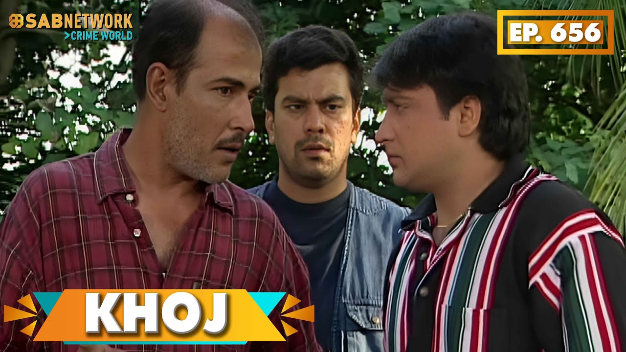 KHOJ | खोज | Ep 656 | Sab Network Crime World | Hindi Serial