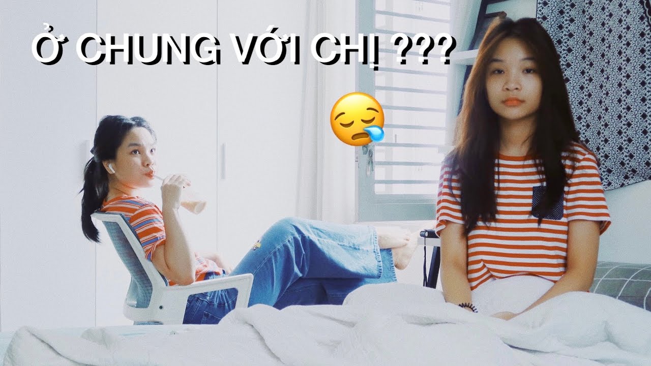 CHỊ ANH THƯ VỀ Ở CHUNG VỚI MÌNH ?? 😪