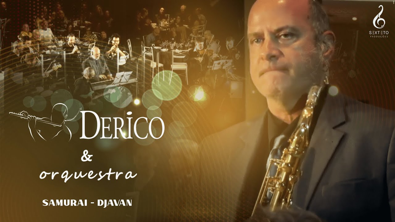 Samurai - Djavan | Derico & Orquestra #djavan #samurai #empresarial #saxofone