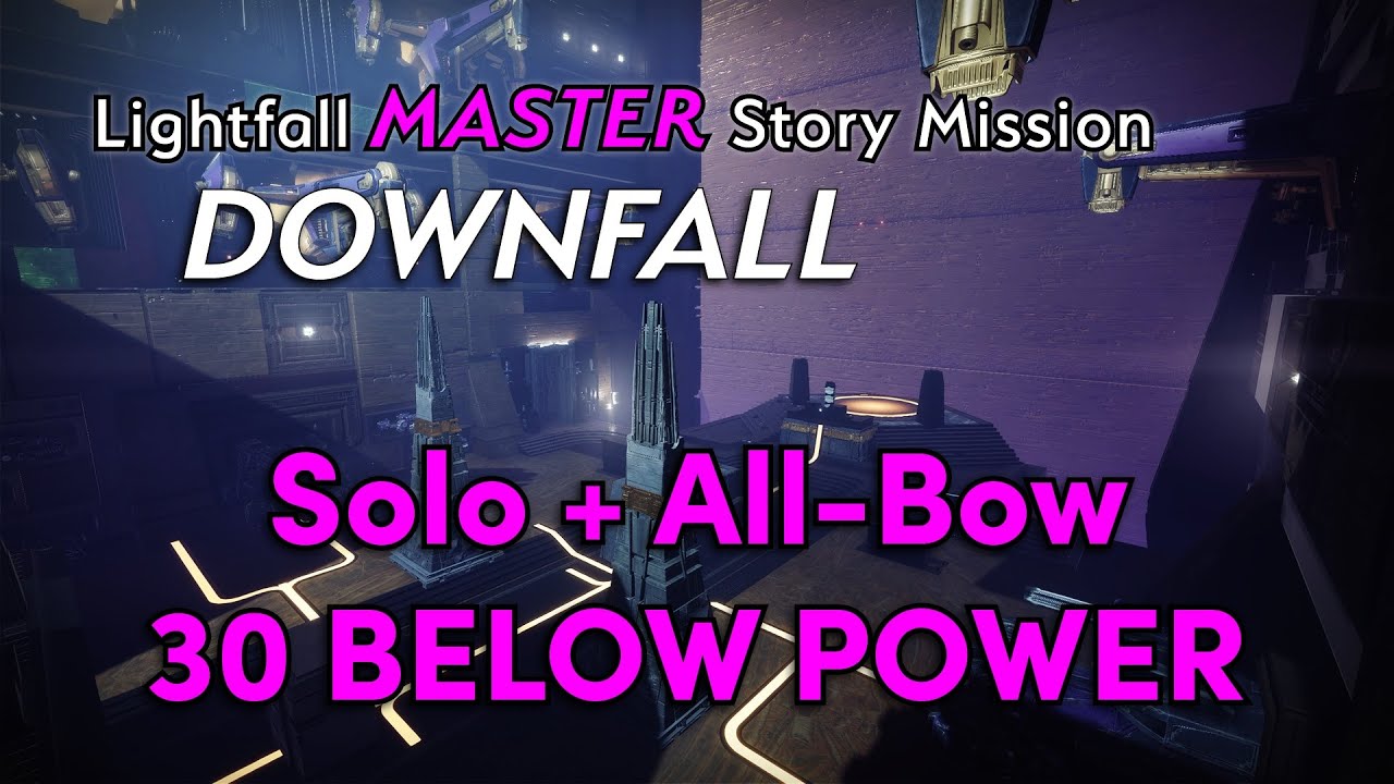 Solo All-Bow &ldquo;Downfall&rdquo; Master Lightfall Story Mission ~ 30 LEVELS UNDER POWER - [Destiny 2]