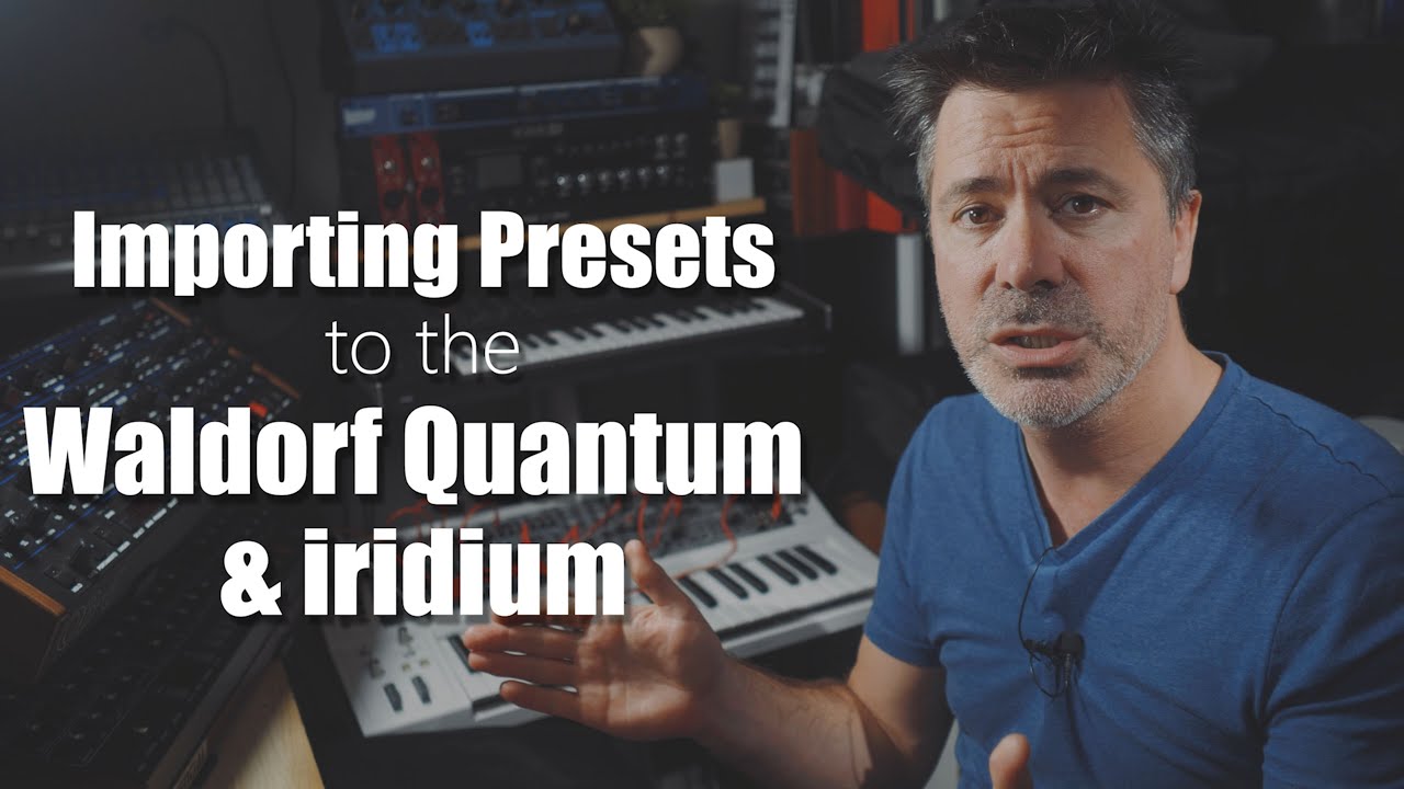 Импорт пресетов в Waldorf Quantum и Iridium