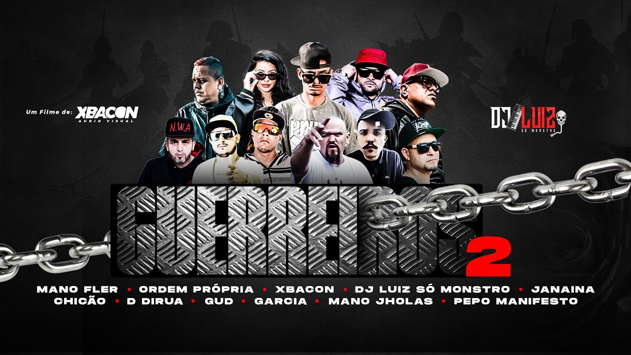 GUERREIROS 2 | MANOFLER-XBACON-DJLUIZ-CHICÃO -DANIEL-JANAINA-DDIRUA -GUD-GARCIA-JHOLAS-PEPOMANIFESTO