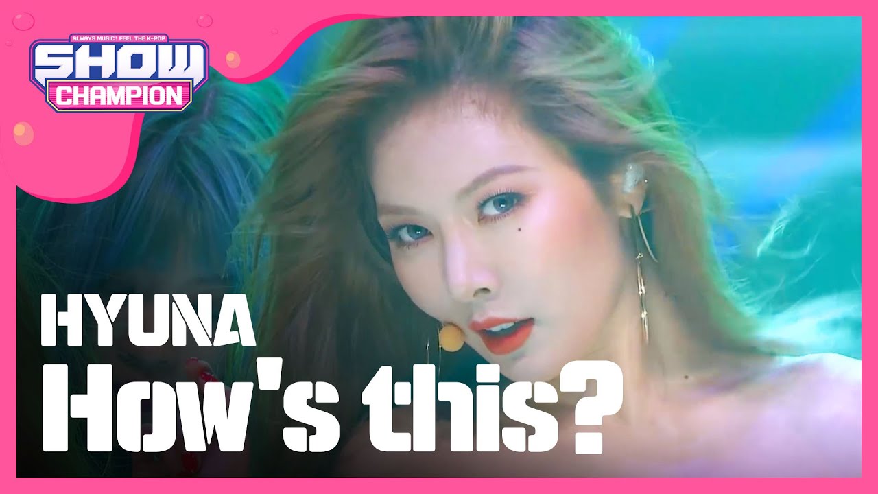 [SHOWCHAMPION] 현아 - 어때? (HyunA - How's this?) l EP.197