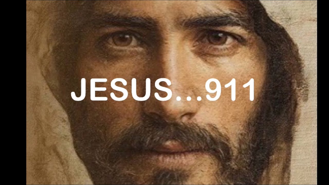 JESUS&hellip;911