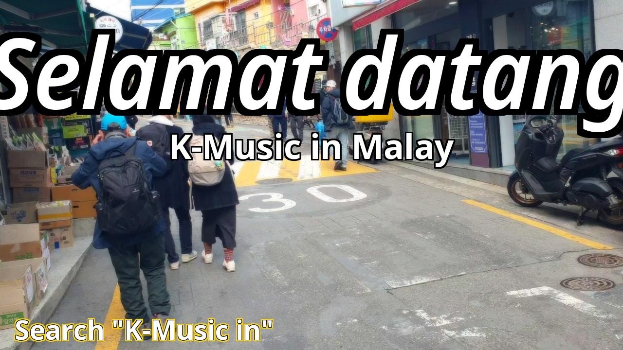 K-Music in Malay | Korean Street View