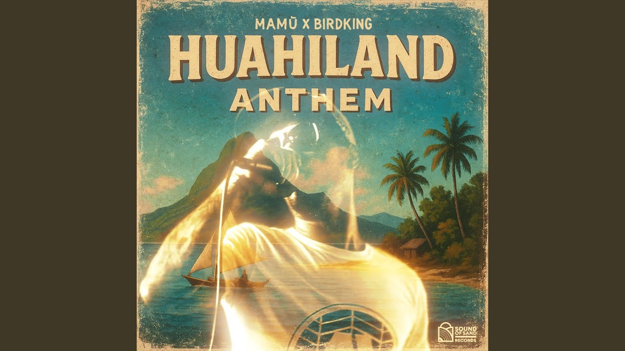 Huahiland Anthem (feat. Birdking)