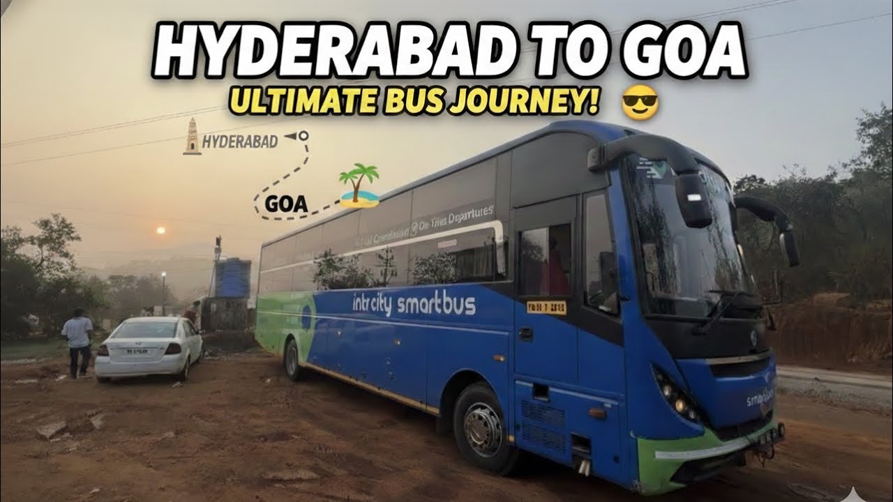 Hyderabad To Goa Bus Journey 