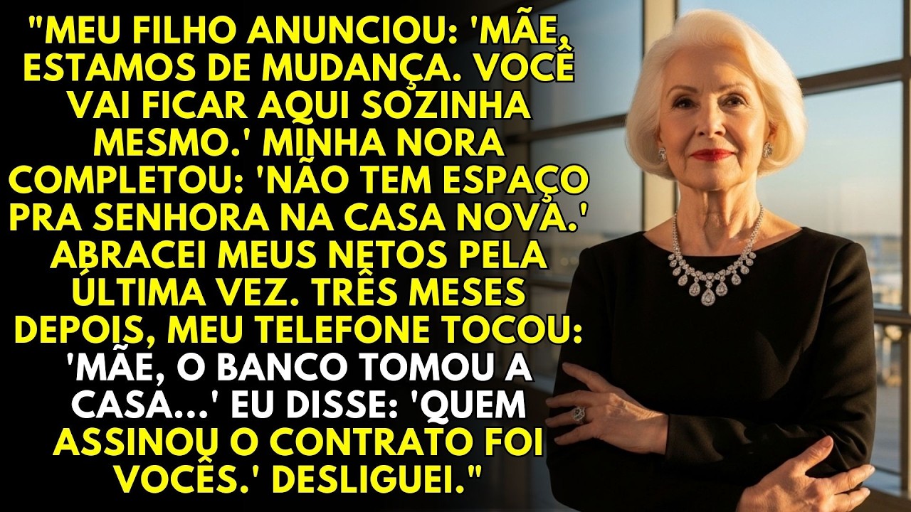 Meu filho me deixou sozinha quando se mudou. Meses depois implorou para eu salvá-los