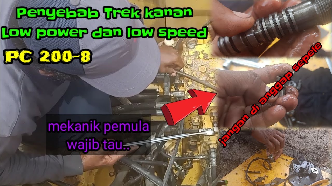 Penyebab trek kanan Low power dan Low speed_PC 200-8@Belajarmekanikpemula