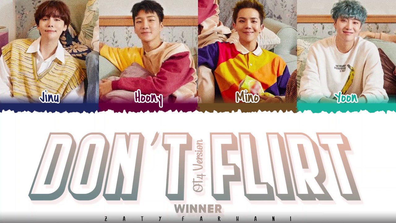 WINNER &ndash; 'DON'T FLIRT' [4 Ver.] Lyrics [Color Coded_Han_Rom_Eng]