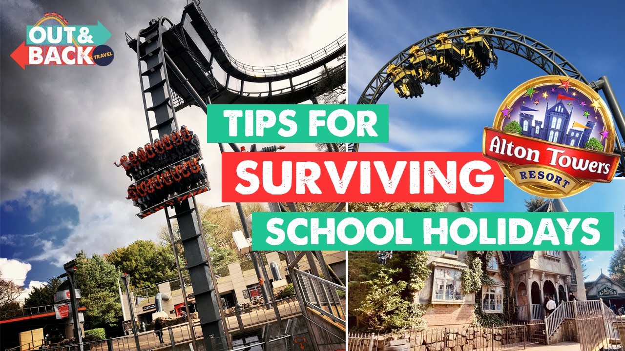 Top Tips For Alton Towers During School Holidays 2023