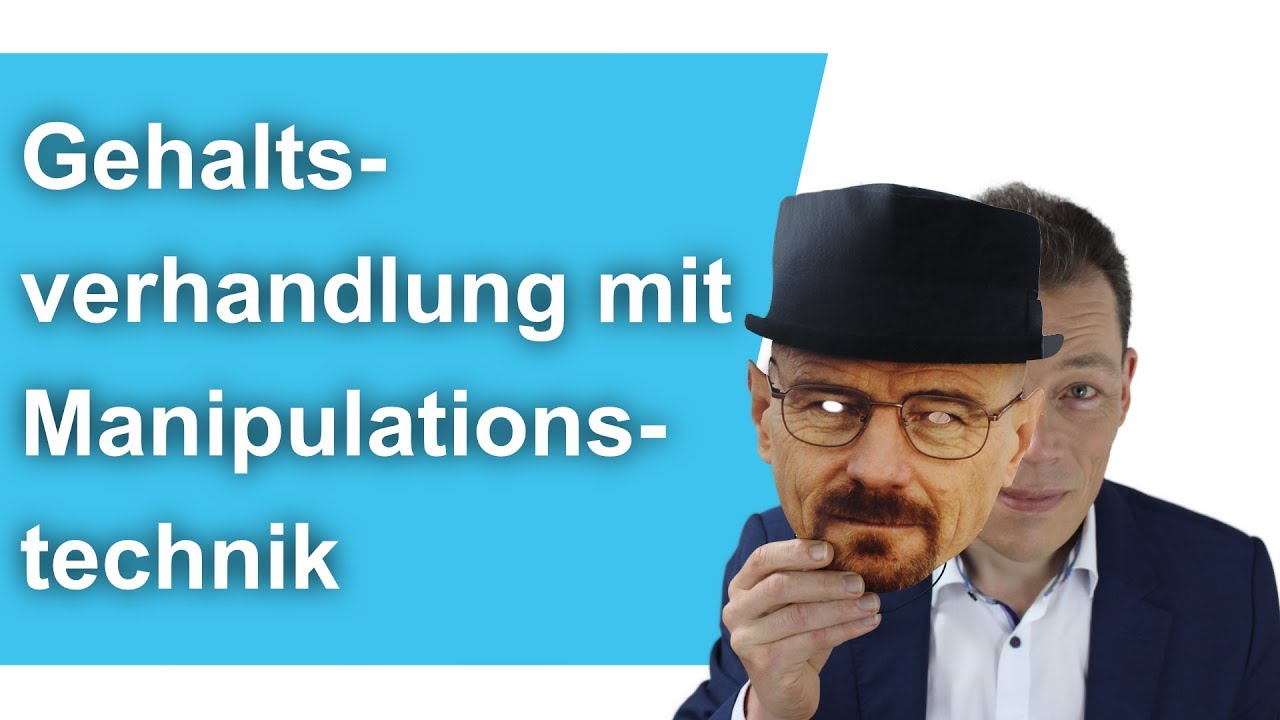 Gehaltsverhandlung: Lass dich NICHT manipulieren! (Manipulationstechnik im Gehaltsgespr&auml;ch)