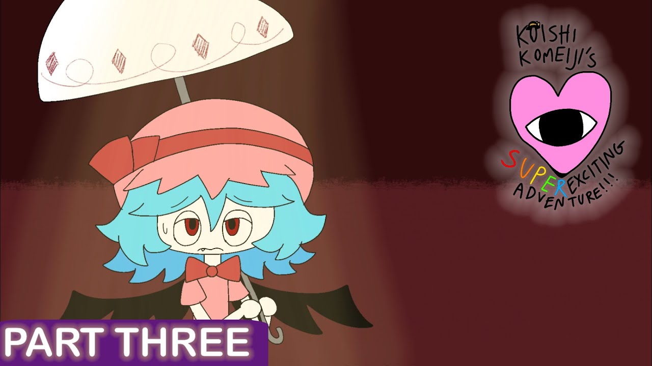 Koishi Komeiji’s Super-Exciting Adventure PART 3 - Birthday of Scarlet Devil