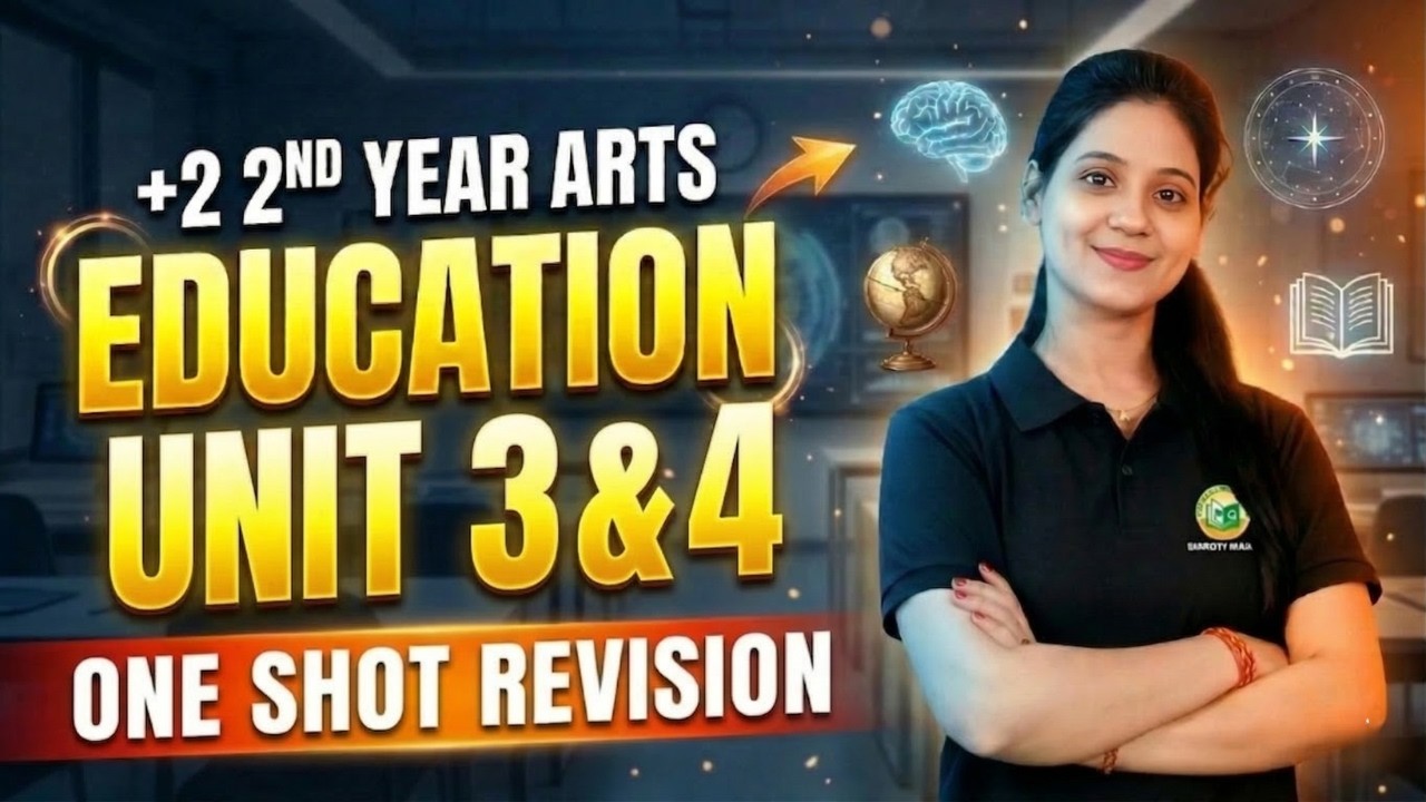 +2 2nd Year Arts Education Unit 3 & 4 || One Shot Revision 2026 || Most Important Questions