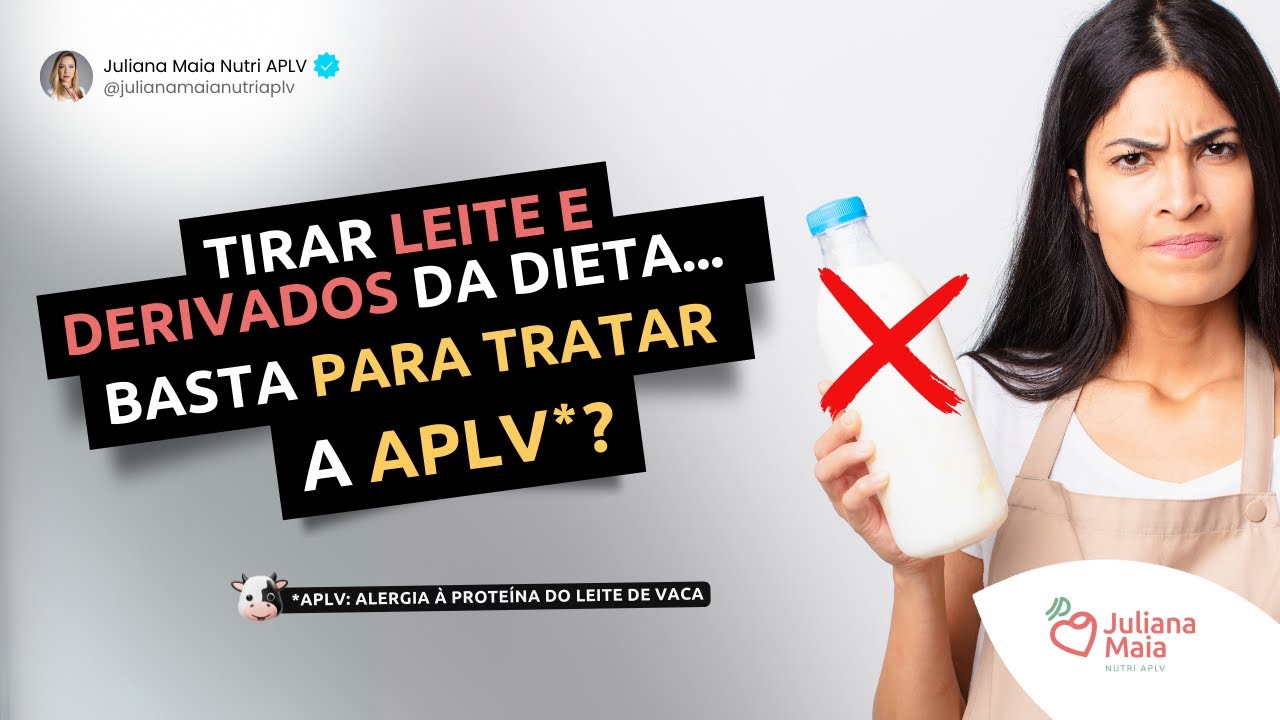 Tirar leite e derivados da dieta basta para tratar APLV?