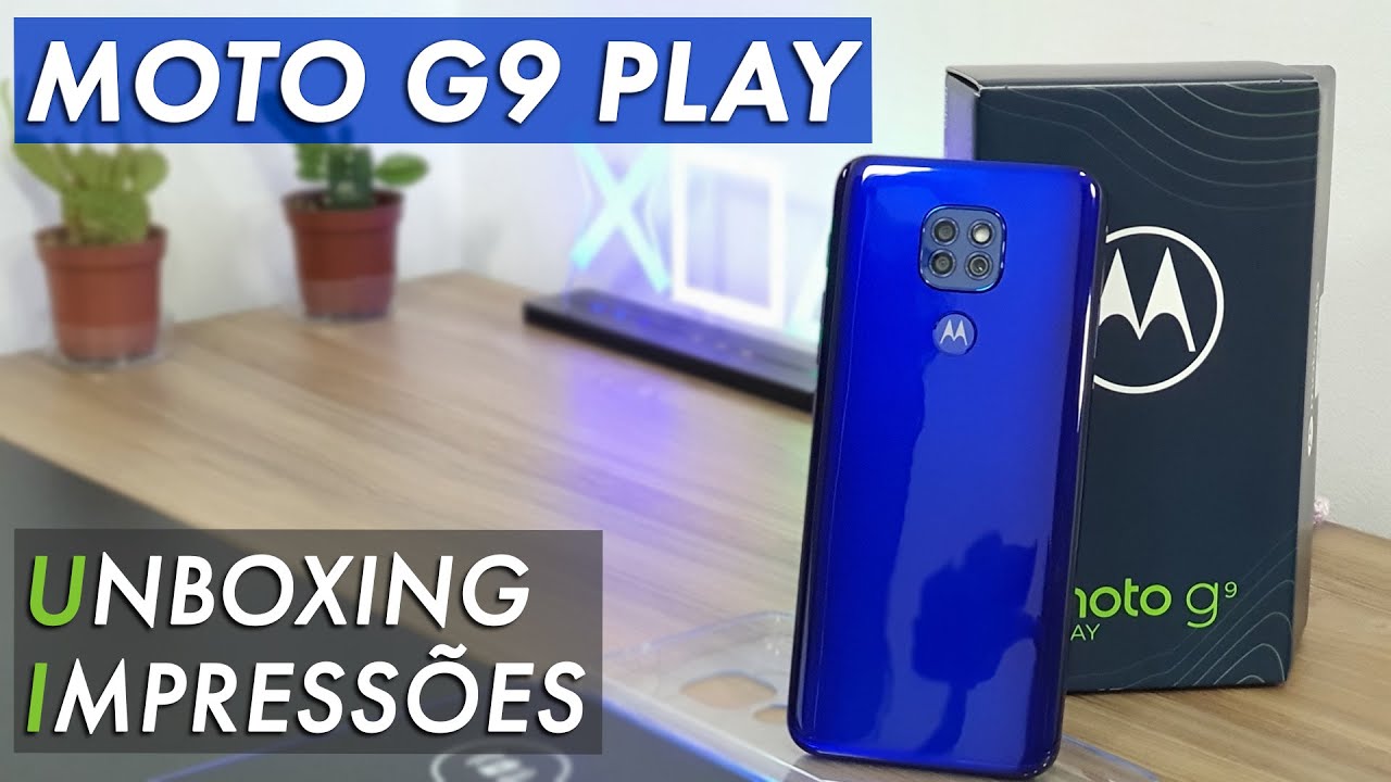Motorola Moto G9 Play - Unboxing e Impress&otilde;es