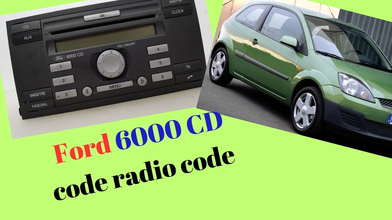Ford fiesta Radio CD 6000 - How to find Radio serial # and unlock code