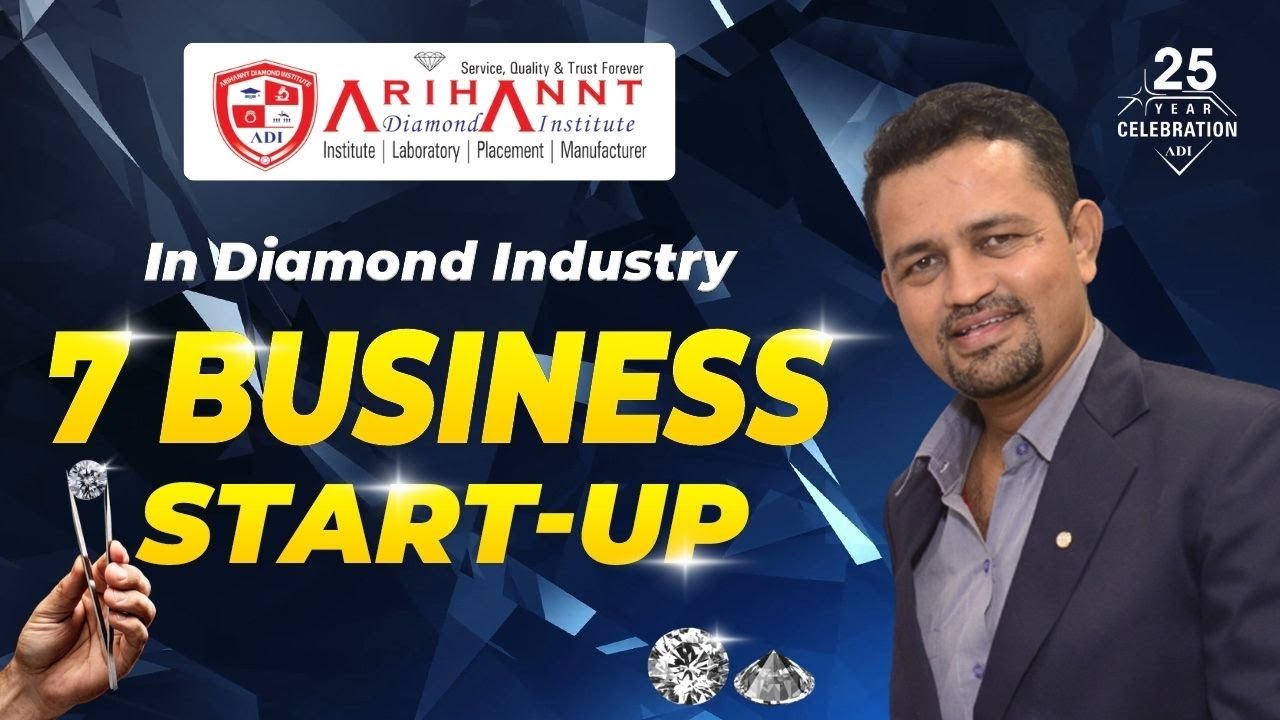 7 Business Start Up In Diamond Industry - Arihannt Diamond Institute