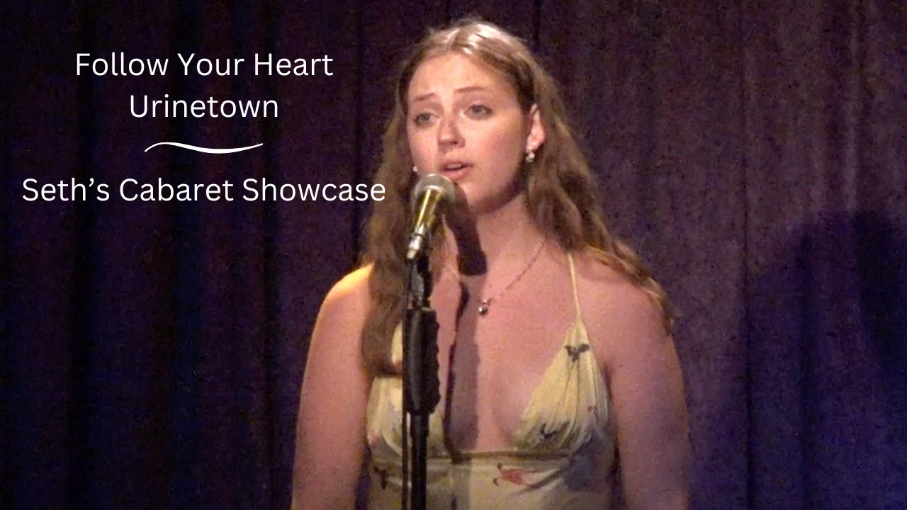 Follow Your Heart - Urinetown - Corinne Seaver