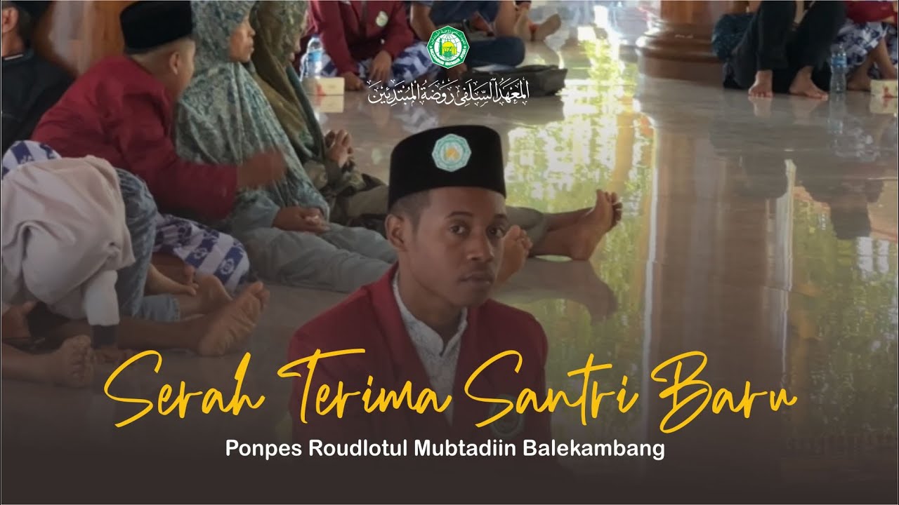 SERAH TERIMA SANTRI BARU 2023