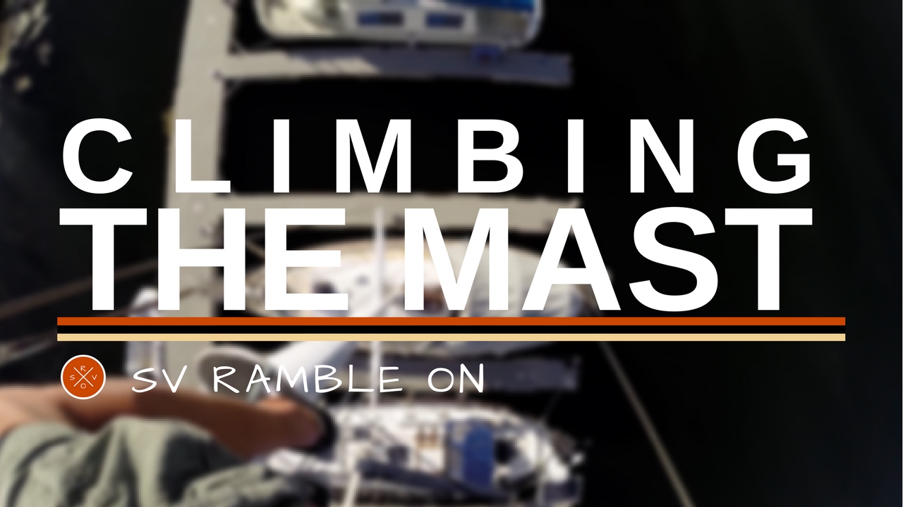 SV Ramble On | Mast Climbing