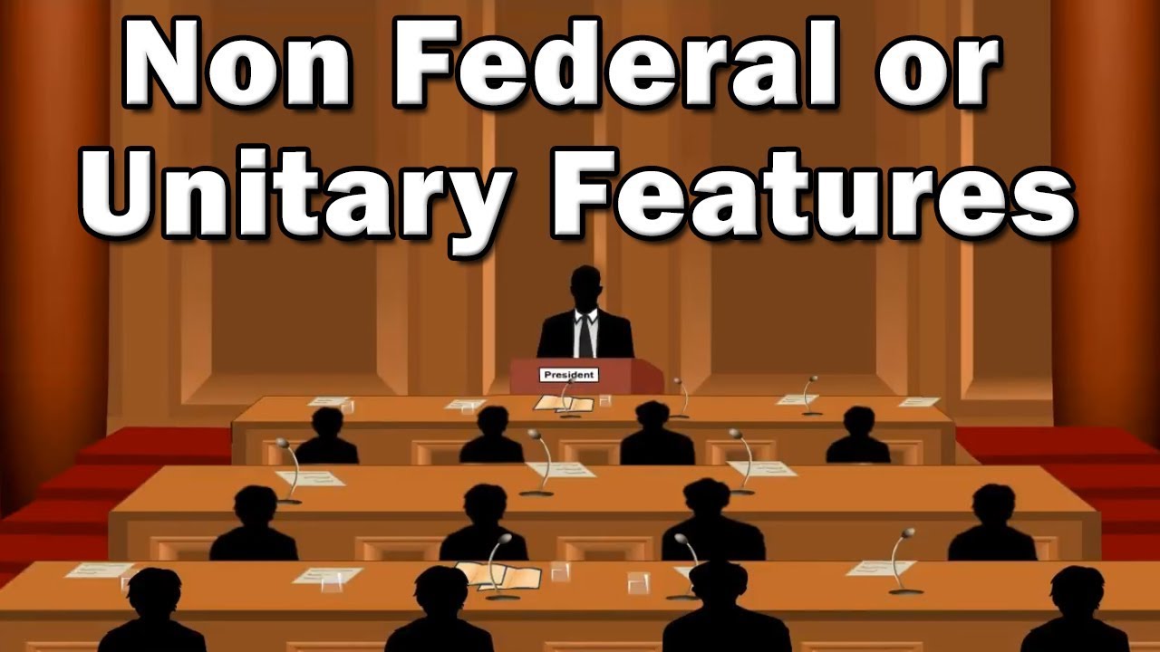 Non Federal or Unitary Features | 10th Std | Civics | ICSE Board | Home Revise