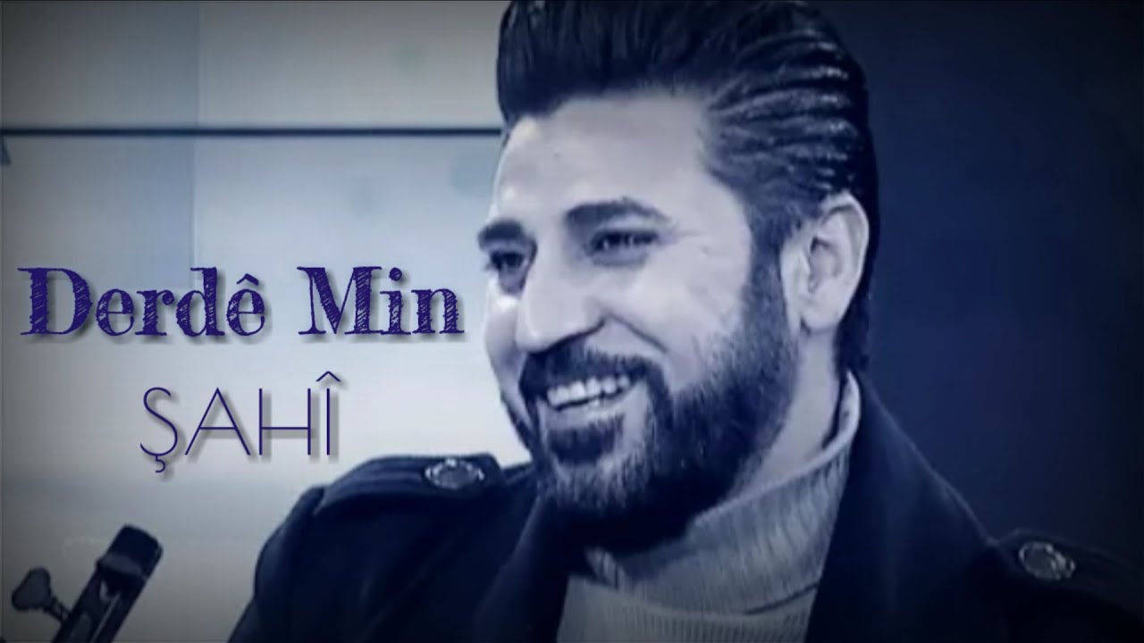 ŞAH&Icirc; - Derd&ecirc; Min Gelek&icirc; Hena [New Official Video] (2021) شاهي - درديمن كى لك هه نى