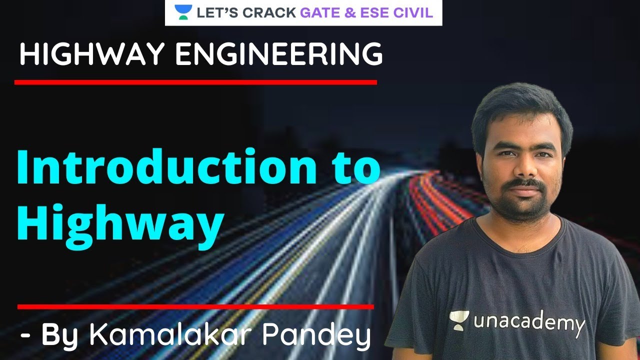 L 01 |  Introduction To Highway | Highway Engineering | GATE/ESE 2021 | Kamalakar Pandey