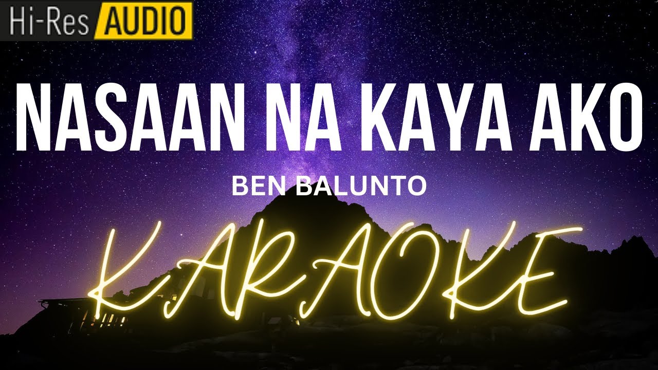 Nasaan Na Kaya Ako Karaoke | Minus-One | Instrumental