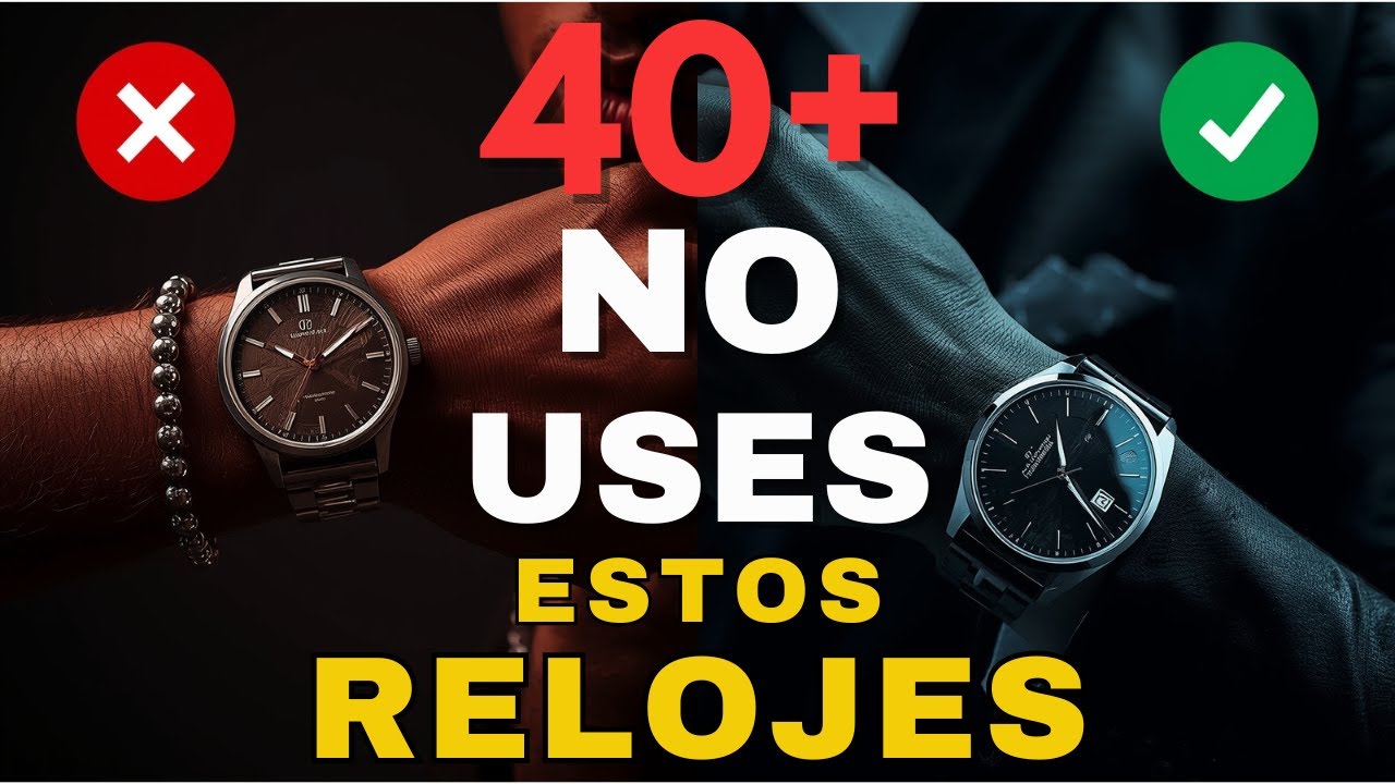 ¿Buscas el RELOJ PERFECTO? Esta es tu guía | Moda masculina 40+