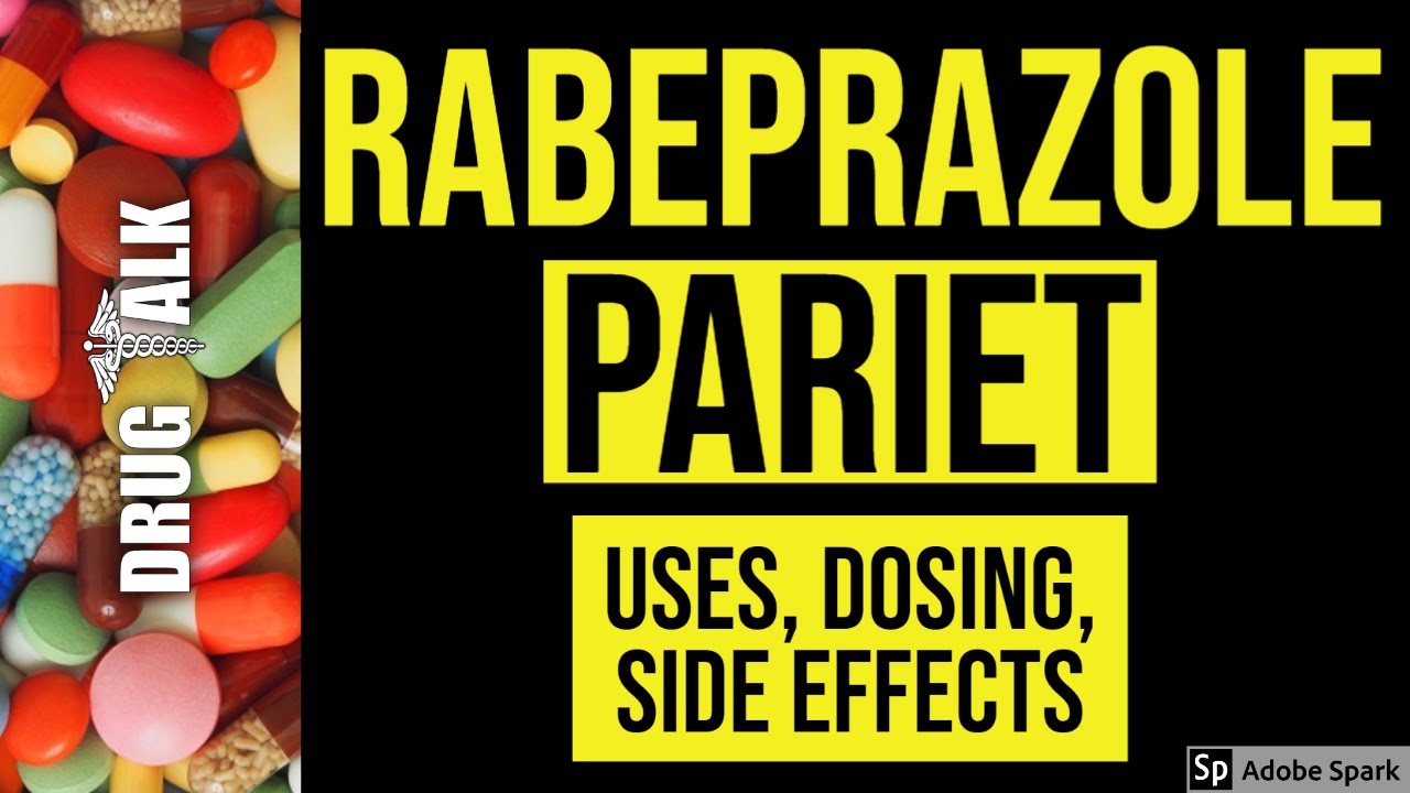 Рабепразол (Париет) &mdash; применение, дозировка, побочные эффекты