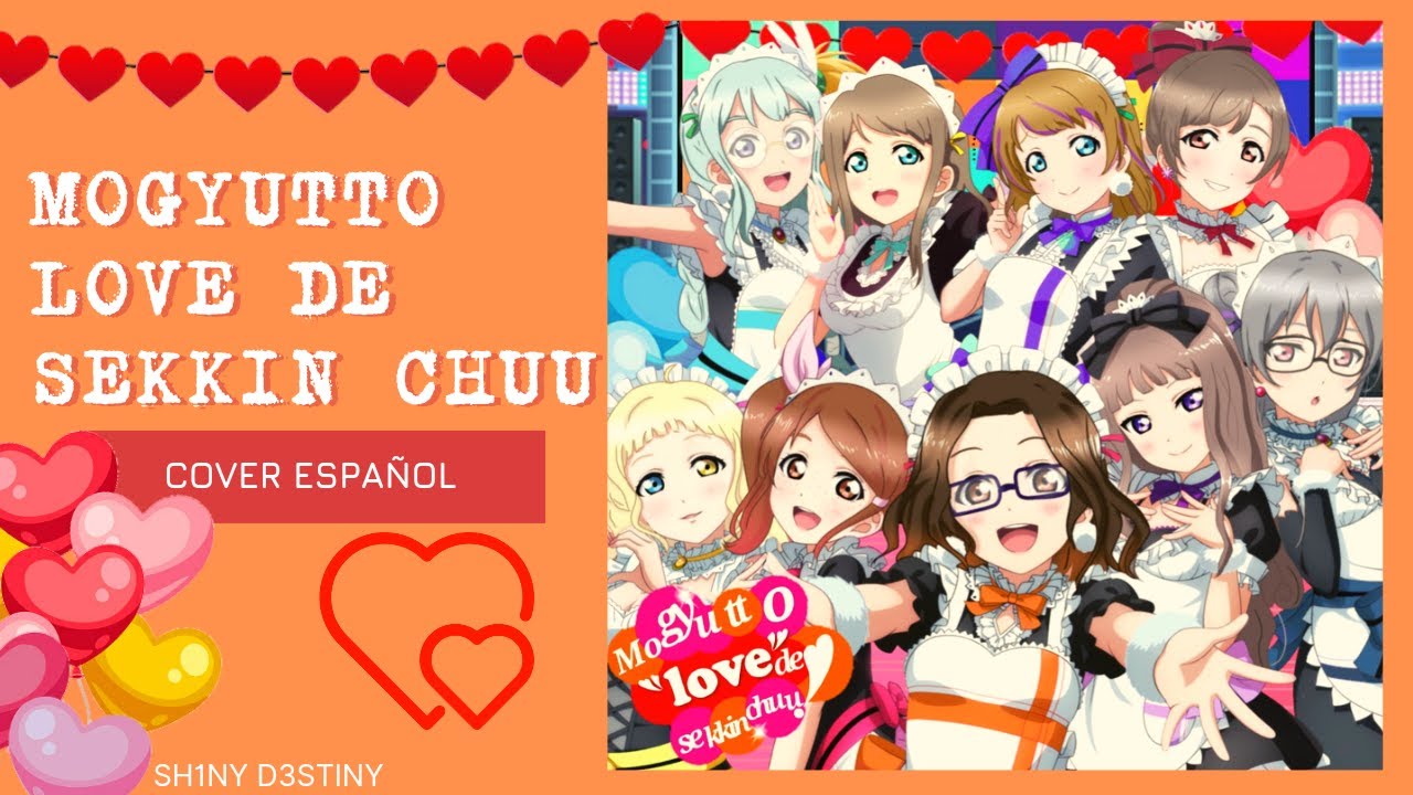 SHiNY DESTiNY - mogyutto love de sekkin chuu Cover español