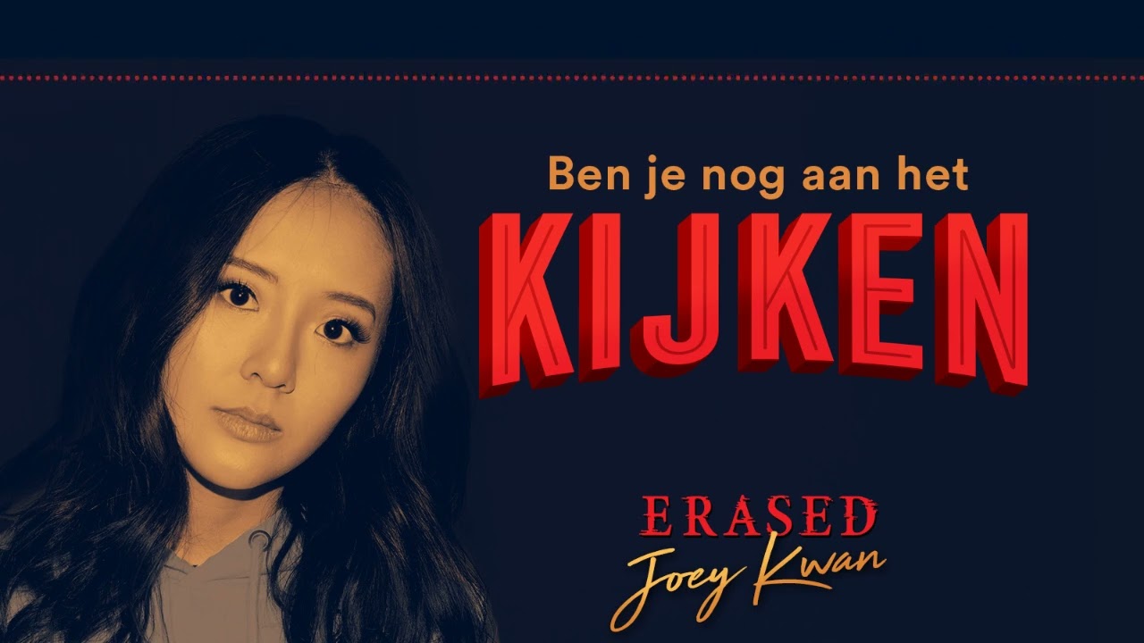 Ben je nog aan het kijken? S1E2 - Erased (met Joey Kwan)