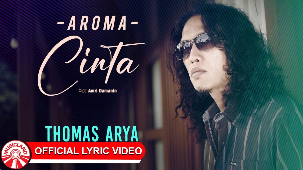 Aroma Cinta - Thomas Arya | 2025 Slow Rock Vibes [Official Lyric Video HD]