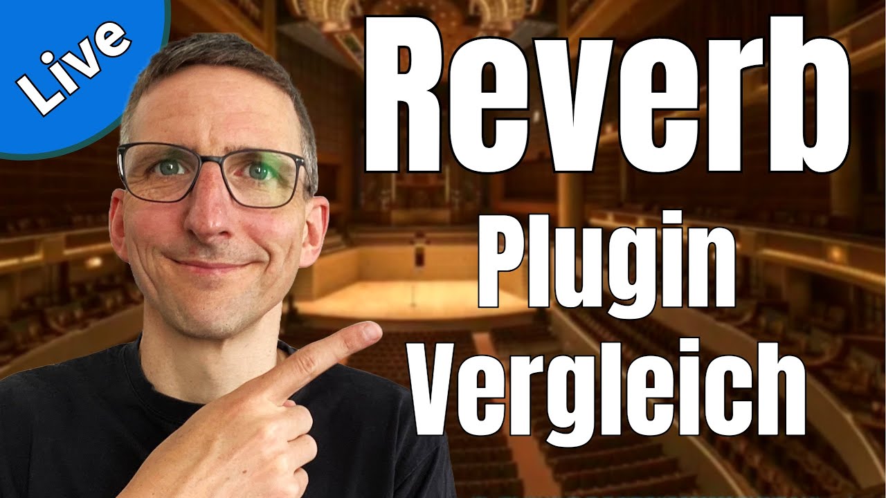 Der grosse Reverb-Plugin Vergleich (Live Stream)